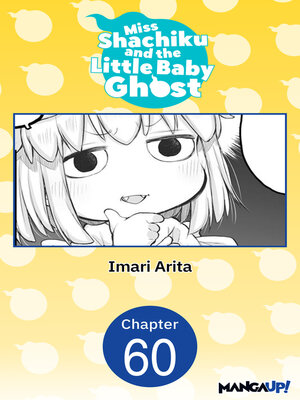 cover image of Miss Shachiku and the Little Baby Ghost, Chapter 60